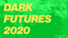DARK FUTURES 2020 – A tribute to Barbara Marx Hubbard